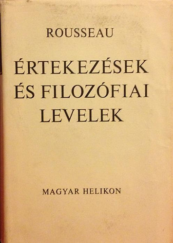 Rousseau - �rtekez�sek �s filoz�fiai levelek