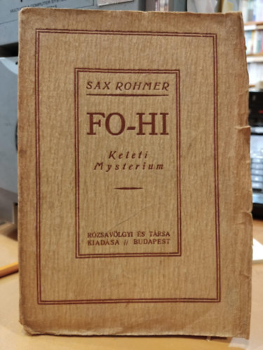 Sax Rohmer - Fo-Hi (Keleti Mysterium)