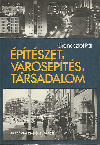 Granaszti Pl - ptszet, vrospts, trsadalom