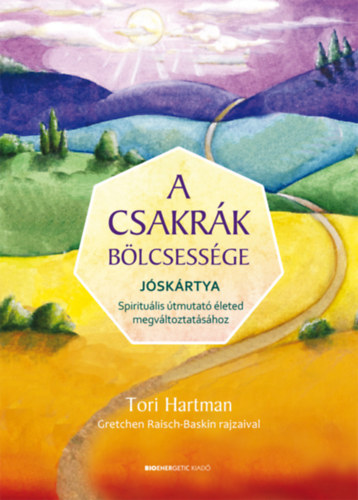 Tori Hartman - A csakrk blcsessge - Jskrtya