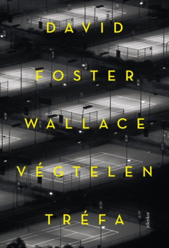 David Fosterwallace - V�gtelen tr�fa