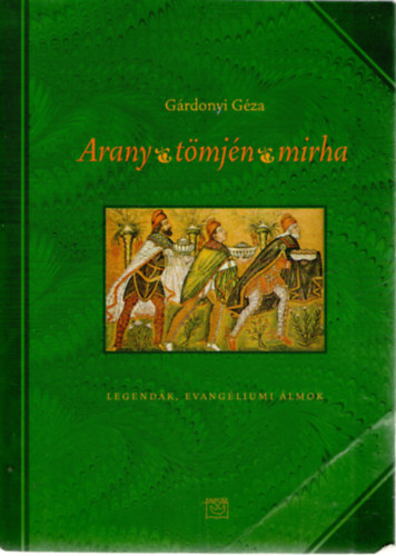 Grdonyi Gza - Arany, tmjn, mirha