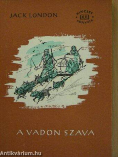Jack London - A vadon szava és más elbeszélések