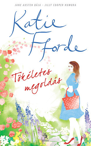 Katie Fforde - T�k�letes megold�s