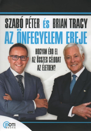 Dr. Brian Tracy Szab Pter - Az nfegyelem ereje