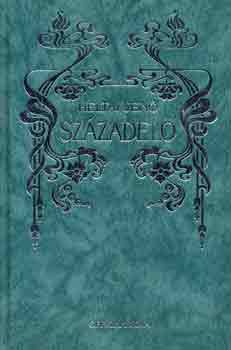 Heltai Jen� - Sz�zadel�