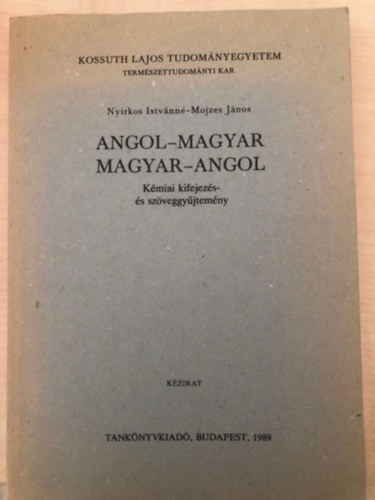 Nyirkos Istv�nn� - Mojzes J�nos - Angol-magyar, magyar-angol k�miai kifejez�s- �s sz�veggy�jtem�ny