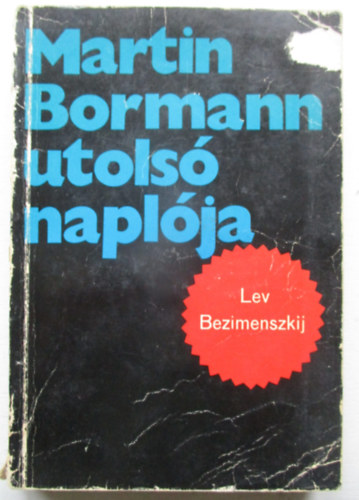 Lev Bezimenszkij - Martin Bormann utols� napl�ja