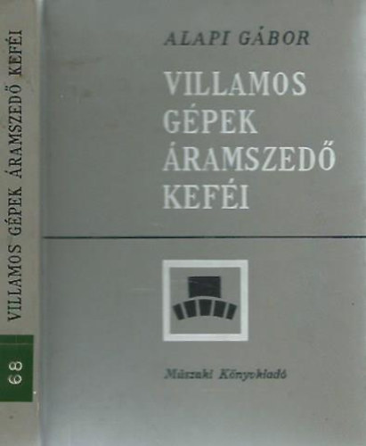 Alapi Gábor - Villamos gépek áramszedő keféi