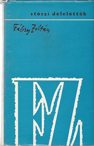 F�bry Zolt�n - St�szi d�lel�tt�k