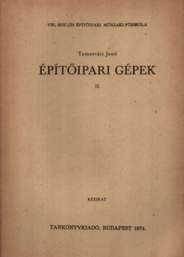 Dr. Temesv�ri Jen� - �p�t�ipari g�pek II.