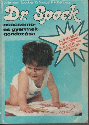 Steven J. Parker; Dr. Benjamin Spock - Spock dr. csecsem s gyermekgondozsa
