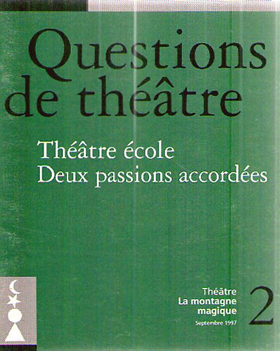 Questions de thatre - Thatre cole Deux passions accordes