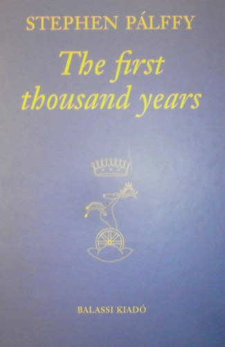 Stephen Pálffy - The first thousand years