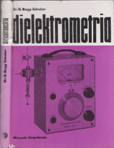 Dr. B. Nagy Sndor - Dielektrometria (dediklt)