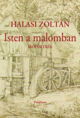Halasi Zolt�n - Isten a malomban