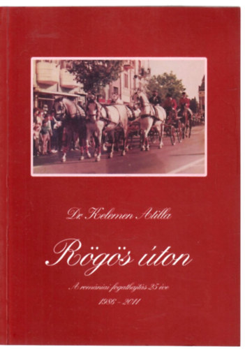 Dr. Kelemen Atilla - Rögös úton