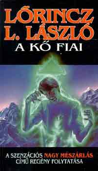 Lőrincz L. László - A kő fiai