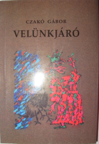 Czakó Gábor - Velünkjáró
