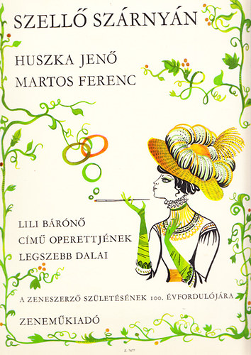 Szellő szárnyán - Huszka Jenő-Bartos Ferenc 'Lili bárónő' című operettjének legszebb dalai (A zeneszerzők születésének 100.évfordulójára)