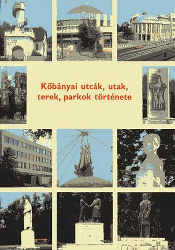 Budapest - Kőbányai utcák, utak, terek, parkok története