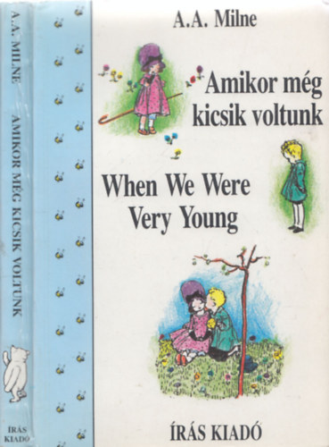 A. A. Milne - Amikor mg kicsik voltunk -When We Were Very Young