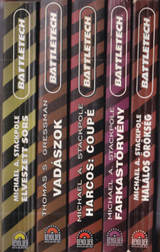 Thomas S. Gressman Michael A . Stackpole - 5 db Battletech: Elveszett sors + Vad�szok + Harcos: Coup� + Farkast�rv�ny + Hal�los �r�ks�g