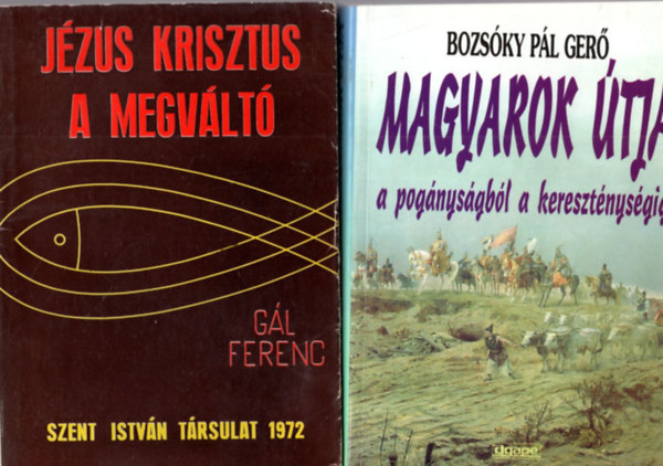 Gál Ferenc, Bozsóky Pál Gerő Balogh Ferenc - 4 db katolikus könyv: Magyarok útja a pogányságból a kereszténységig + Jézus Krisztus a megváltó + Magyar katolikus katekizmus + Útravaló