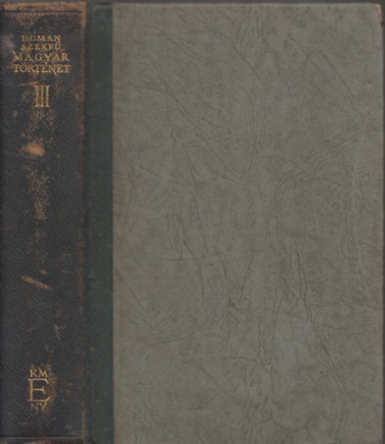 H�man; Szekf� - Magyar t�rt�net III.