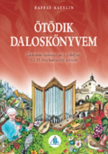 Raffay Katalin - Ötödik daloskönyvem 5. osztály