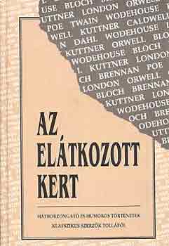 Az el�tkozott kert (h�tborzongat� �s humoros t�rt�netek klassz.szerz.)
