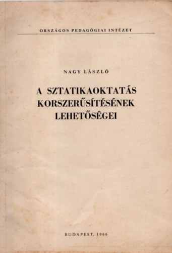 Nagy L�szl� - A sztatikaoktat�s korszer�s�t�s�nek lehet�s�gei