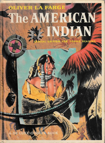 Oliver La Farge - The American Indian (Az amerikai indi�n angol nyelven)
