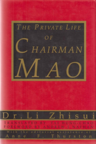 Dr. Li Zhisui - The Private Life of Chairman Mao - The Memoirs of Mao's Personal Physician