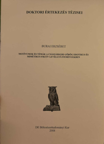 Burai Erzsébet - Motívumok és témák a császárkori görög erotikus és mimétikus fiktív levélgyűjteményekben