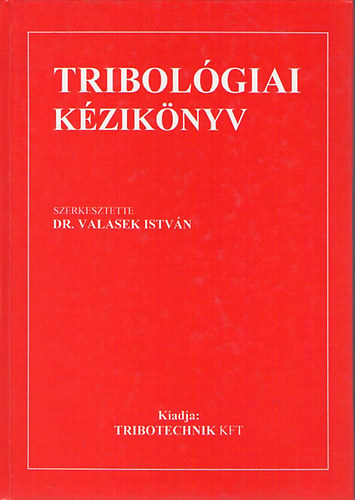 Dr. Valasek Istvn - Tribolgiai kziknyv