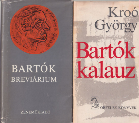 Ujfalussy Jzsef (szerk.), Kro Gyrgy (Szerk.) - 2 db Bartk Bla knyv: Bartk kalauz + Bartk brevirium