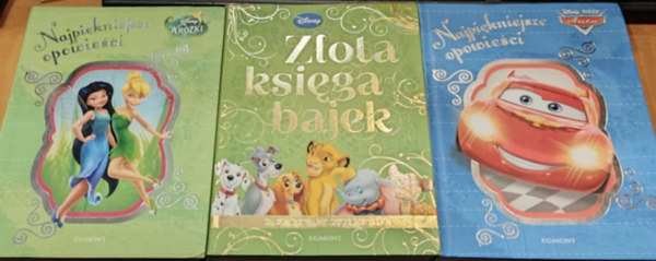 Pixar, Egmont Walt Disney - 3 db Najpikniejsze opowiei - Wrozki + zlota ksiega bajek (zaczarowany zwierzyniec) + Auta