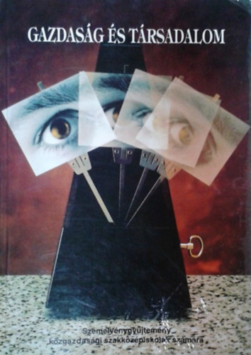 T�rk�nyin� Dr. Sz�cs Katalin - Gazdas�g �s t�rsadalom - Szemelv�nygy�jtem�ny k�zgazdas�gi szakk�z�piskol�k sz�m�ra