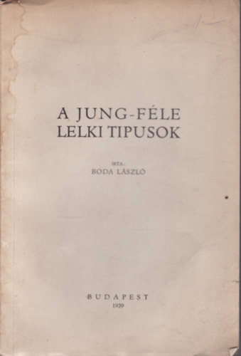 Boda Lszl - A Jung-fle lelki tipusok