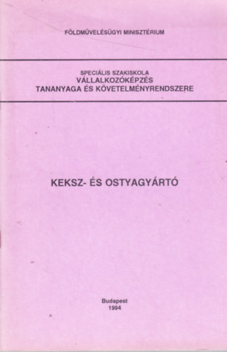 dr. Módosné Ányok Edit (szerk.) - Keksz- és ostyagyártó