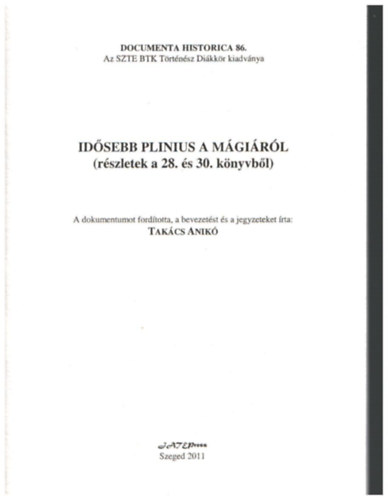 Tak�cs Anik� - Id�sebb Plinius a m�gi�r�l ( r�szletek a 28. �s 30. k�nyvb�l )