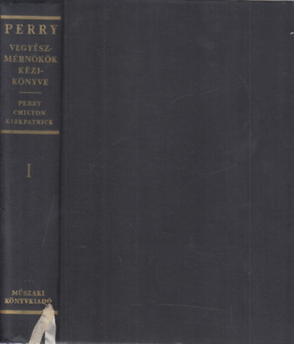 John H. Perry - Vegyszmrnkk kziknyve I.