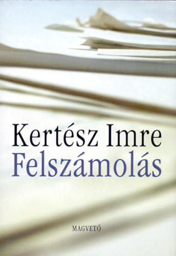 Kertsz Imre - Felszmols