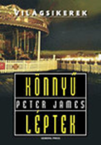 Peter James - Könnyű léptek (Világsikerek)