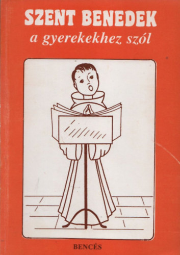 Szent Benedek a gyerekekhez szól