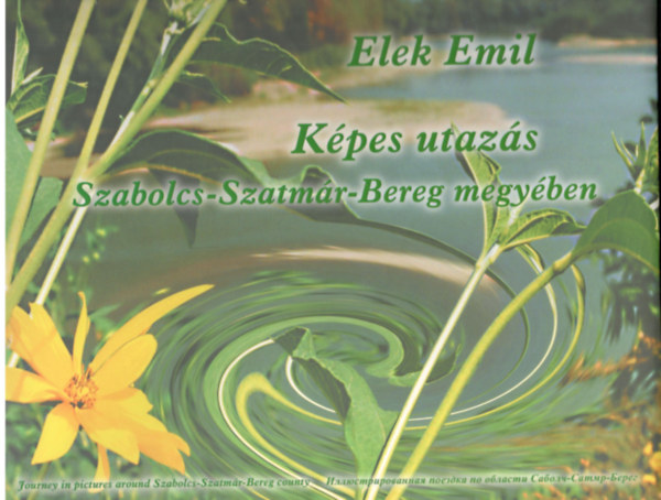 Elek Emil - Kpes utazs Szabolcs-Szatmr-Bereg megyben
