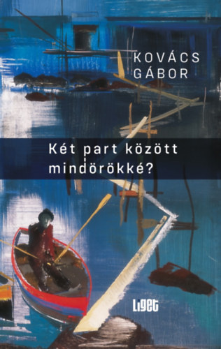 Kov�cs G�bor - K�t part k�z�tt mind�r�kk�?