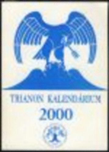 Kiss Dnes  (szerk.) - Trianon kalendrium 2000.