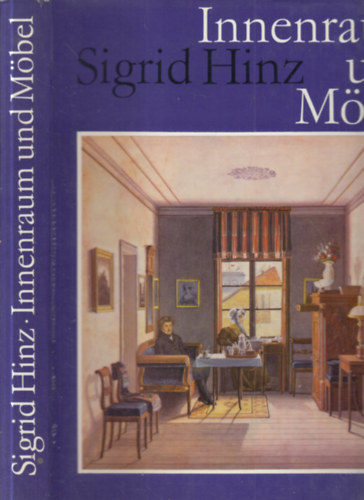 Sigrid Hinz - Innenraum und M�bel - Von der Antike bis zur Gegenwart